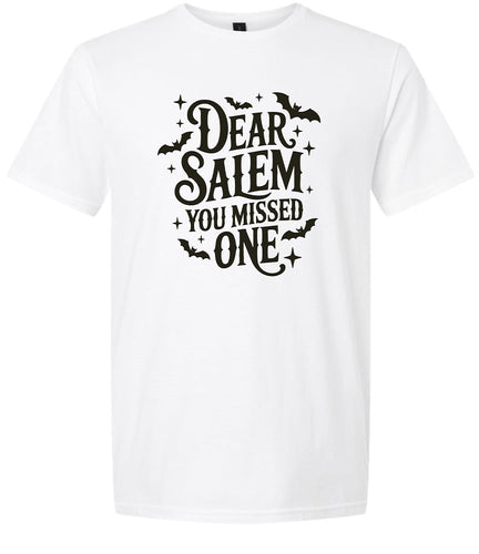 Dear Salem You Missed One Adult Gildan Soft Shirt
