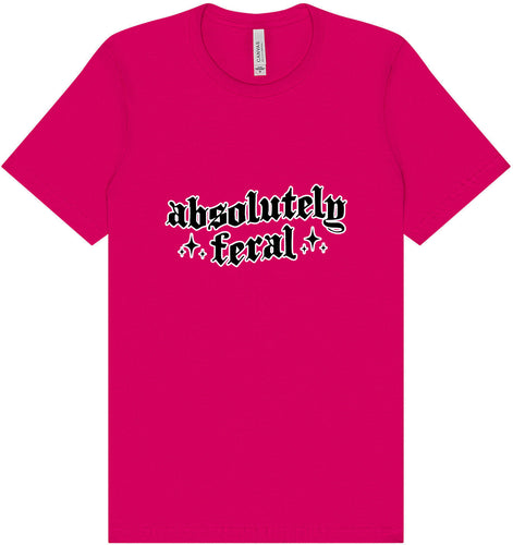 Absolutely Feral Adult Bella Canvas Shirt