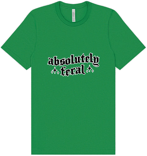 Absolutely Feral Adult Bella Canvas Shirt
