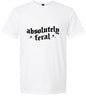 Absolutely Feral Adult Gildan Soft Shirt