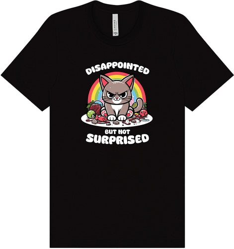 Disappointed, Not Surprised Adult Bella Canvas Shirt