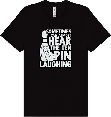 Ten Pin Laughing Adult Bella Canvas Shirt