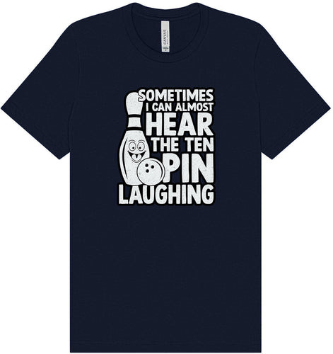 Ten Pin Laughing Adult Bella Canvas Shirt