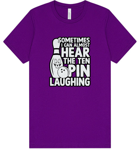 Ten Pin Laughing Adult Bella Canvas Shirt