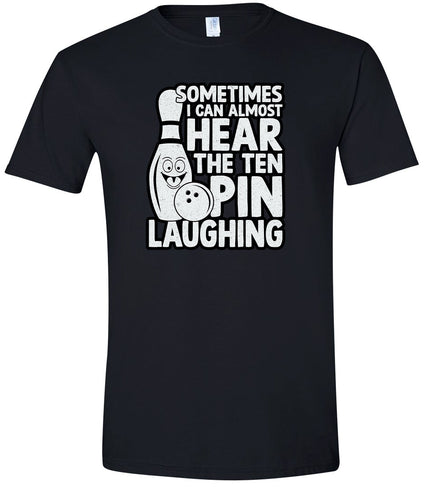 Ten Pin Laughing Adult Gildan Soft Shirt