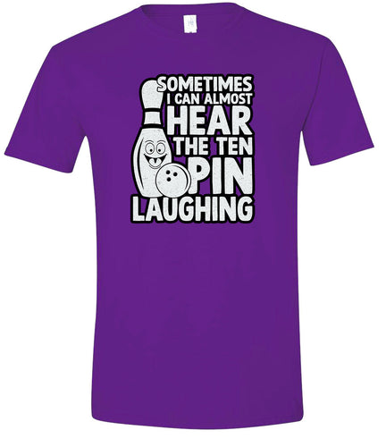 Ten Pin Laughing Adult Gildan Soft Shirt