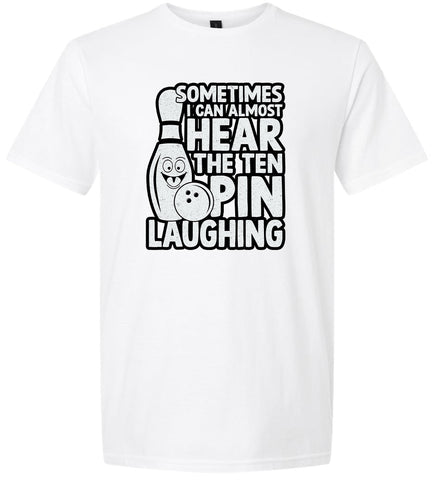 Ten Pin Laughing Adult Gildan Soft Shirt