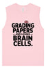Grading Papers, Losing Brain Cells Muscle Tank