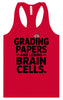 Grading Papers, Losing Brain Cells Women's Racerback Tank