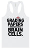 Grading Papers, Losing Brain Cells Women's Racerback Tank