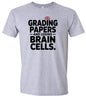 Grading Papers, Losing Brain Cells Adult Gildan Soft Shirt