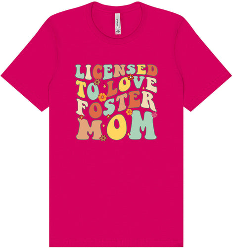 Licensed to Love Foster Mom Adult Bella Canvas Shirt
