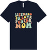 Licensed to Love Foster Mom Adult Bella Canvas Shirt