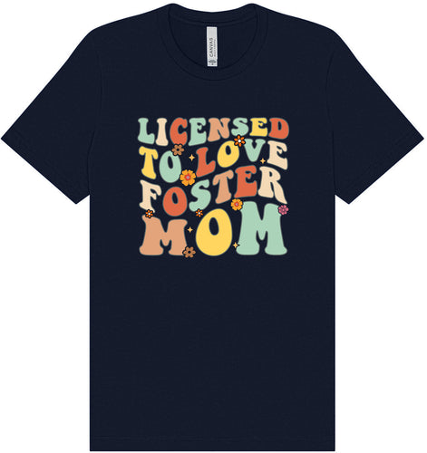 Licensed to Love Foster Mom Adult Bella Canvas Shirt