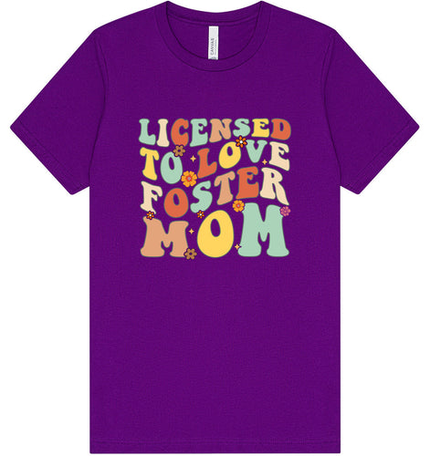 Licensed to Love Foster Mom Adult Bella Canvas Shirt