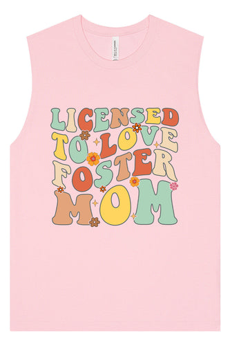 Licensed to Love Foster Mom Muscle Tank