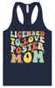 Licensed to Love Foster Mom Women's Racerback Tank
