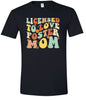 Licensed to Love Foster Mom Adult Gildan Soft Shirt