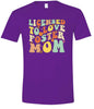 Licensed to Love Foster Mom Adult Gildan Soft Shirt