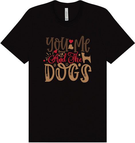 You, Me, and the Dogs Adult Bella Canvas Shirt
