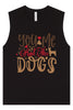 You, Me, and the Dogs Muscle Tank