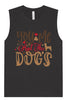 You, Me, and the Dogs Muscle Tank