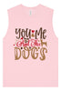 You, Me, and the Dogs Muscle Tank