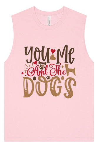 You, Me, and the Dogs Muscle Tank