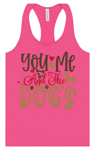 You, Me, and the Dogs Women's Racerback Tank