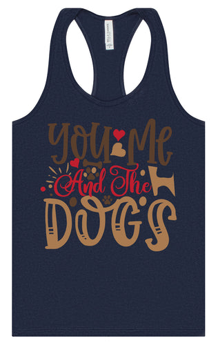 You, Me, and the Dogs Women's Racerback Tank