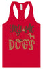 You, Me, and the Dogs Women's Racerback Tank