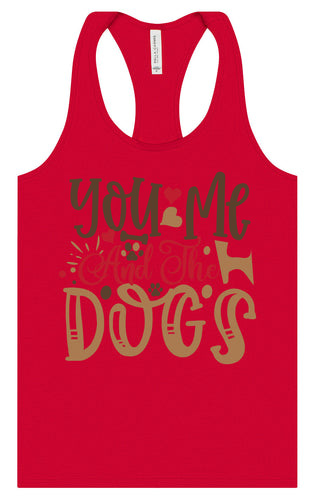 You, Me, and the Dogs Women's Racerback Tank