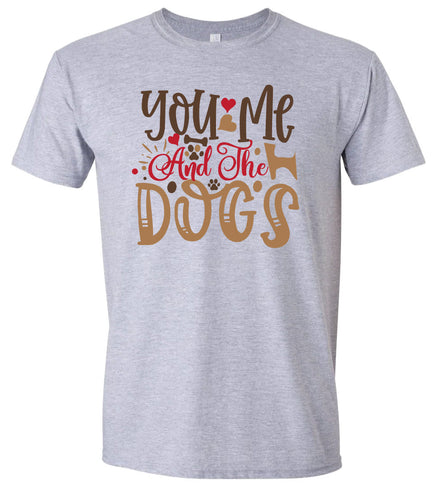 You, Me, and the Dogs Adult Gildan Soft Shirt