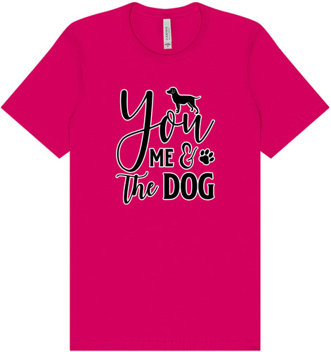 You, Me, and the Dog  Adult Bella Canvas Shirt