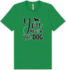 You, Me, and the Dog  Adult Bella Canvas Shirt