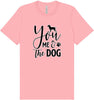 You, Me, and the Dog  Adult Bella Canvas Shirt