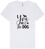 You, Me, and the Dog  Unisex V-Neck Shirt