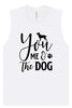 You, Me, and the Dog  Muscle Tank