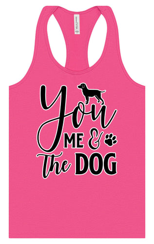 You, Me, and the Dog  Women's Racerback Tank