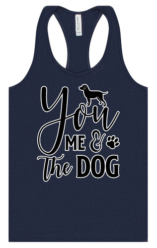 You, Me, and the Dog  Women's Racerback Tank