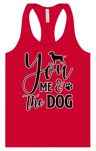 You, Me, and the Dog  Women's Racerback Tank
