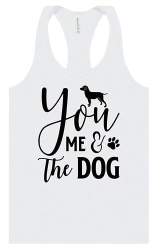 You, Me, and the Dog  Women's Racerback Tank