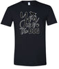 You, Me, and the Dog  Adult Gildan Soft Shirt