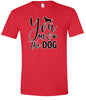 You, Me, and the Dog  Adult Gildan Soft Shirt