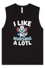 I Like Nursing A Lotl Muscle Tank