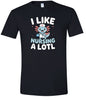 I Like Nursing A Lotl Adult Gildan Soft Shirt