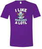 I Like Nursing A Lotl Adult Gildan Soft Shirt