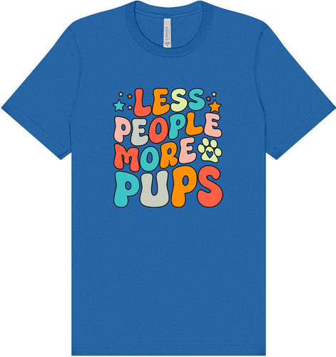 Less People, More Pups Adult Bella Canvas Shirt