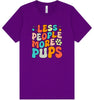 Less People, More Pups Adult Bella Canvas Shirt