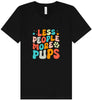 Less People, More Pups Unisex V-Neck Shirt